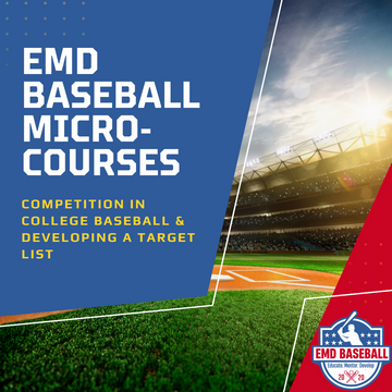 Micro Recruiting Courses: Competition in College Baseball & School List Creation